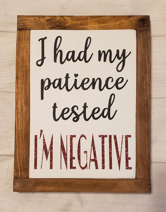 Tested Negative to Patience