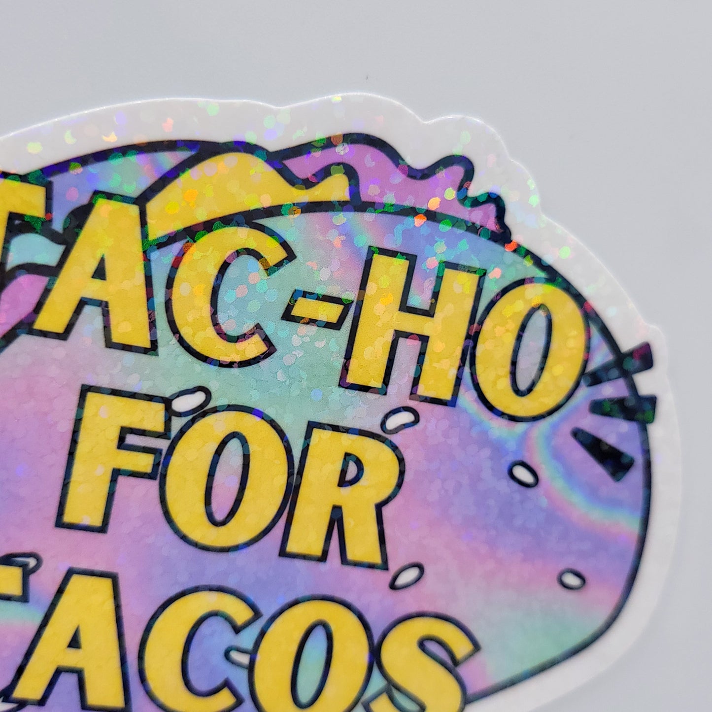 Holographic Vinyl Sticker Tac-Ho...Tacos