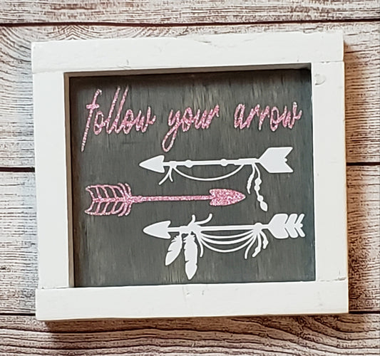 Follow Your Arrow