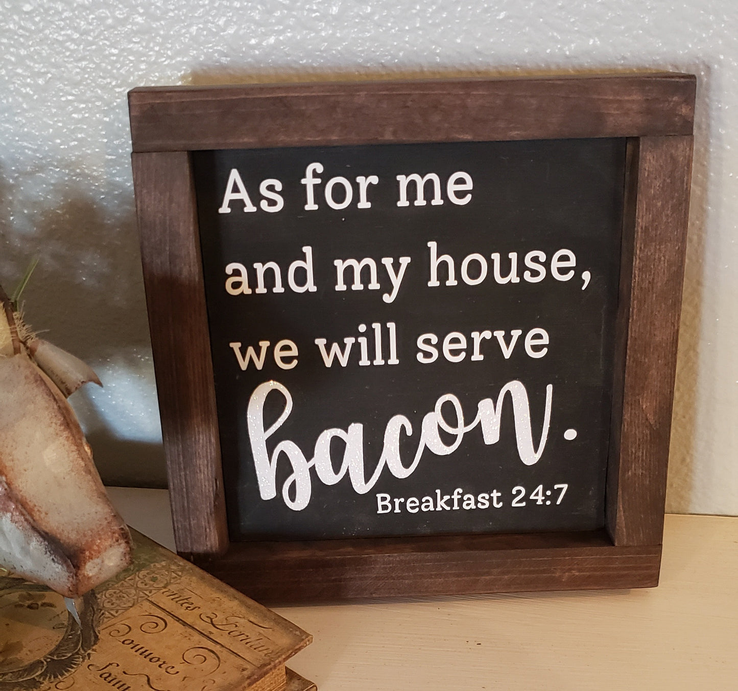 We serve BACON