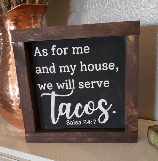 We serve Tacos